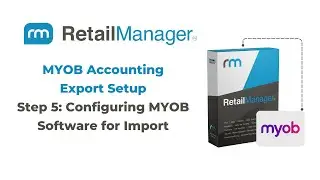 Step 5 - Setting up your MYOB Business Management Software to Import from AAAPOS RetailManager