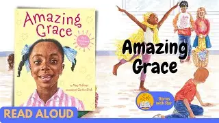 Read Aloud: Amazing Grace by Mary Hoffman | Stories with Star