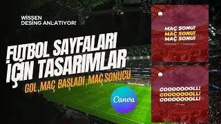 Canva ile Futbol Tasarımı #1 (Maç Başladı, Maç Sonucu ve Gol Tasarımı) #canva