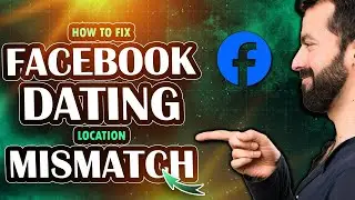 How To Fix Facebook Dating Location Mismatch (2025)