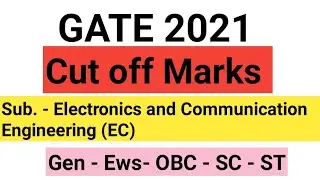 Gate  2021 | cut off Marks Electronic and communication Engineering | EC