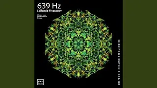 639 Hz Harmonize Relationships