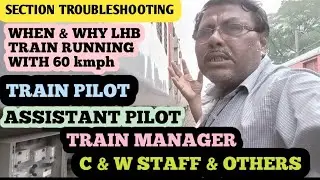 ENROUTE TROUBLESHOOTING WHEN and WHY LHB TRAIN RUNNING 60kmph | LHB TRAIN SPEED RESTRICTIONS .