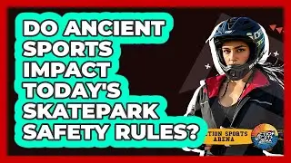 Do Ancient Sports Impact Today's Skatepark Safety Rules? - Action Sports Arena