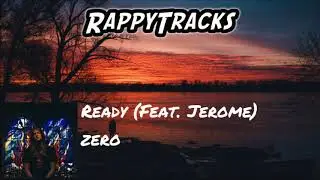 Zero - Ready (feat. Jerome) [Prod. Nick Caskey]