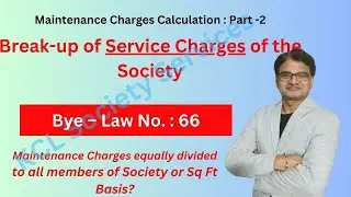 Break up of Service Charges of the Society Bye Law No 66 | Society maintenance charges calculation