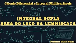 Coordenadas Polares - Área de um laço da Lemniscata