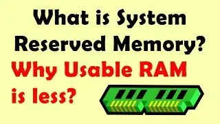What is system Reserved Memory & why Usable RAM is less than total RAM? | Som Tips