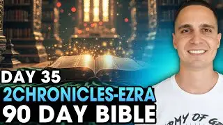 Day 35 | Ezra 1-10| 90 Day Bible Challenge!
