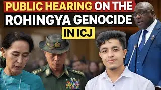 UN World Court ICJ begins landmark hearings on Rohingya genocide case against Myanmar