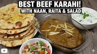 Best Beef Karahi Recipe | Restaurant Style Beef Karahi with Naan & Raita