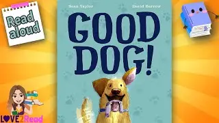 GOOD DOG by Sean Taylor 🐶 Read Aloud #storyoftheweek