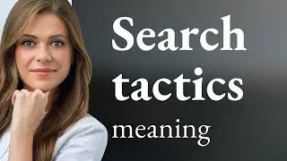 Understanding Search Tactics: A Guide to Effective Online Research
