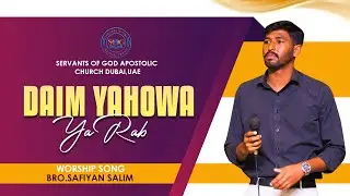 Daim Yahowa Ya Rab - Safiyan Salim | Servants Of God Apostolic Church - Dubai