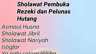Sholawat Pelunas Hutang dan Penarik Rezeki || Putar Saat Kerja Rezeki datang sendirinya 