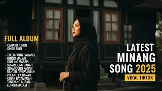 Full Album Lagu Minang Terbaru — Nyaman Didengar #FullAlbum #MinangSantai
