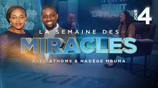 JOUR 4 : Le Dieu qui BÉNIT TA MAISON ► La Semaine des Miracles (avec Athoms et Nadège Mbuma)