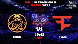 PGL MAJOR STOCKHOLM 2021 ((( ENCE vs FAZE ))) Прямая трансляция!!!