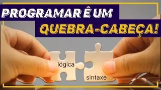 AS PEÇAS FUNDAMENTAIS PARA VOCÊ APRENDER A PROGRAMAR! (montei um quebra-cabeça)