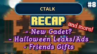 CTALK RECAP #8 (New Cadet?, Halloween Leaks/Ads, Friends Gifts etc...)