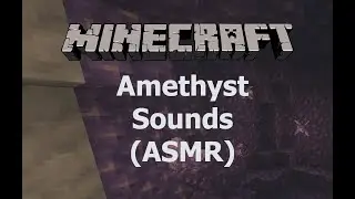 Minecraft 20w45a - Amethyst Sounds (BAD QUALITY)