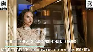 InterContinental Chicago Magnificent Mile by IHG