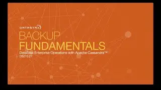 DS210.27 Backup Fundamentals | Operations with Apache Cassandra