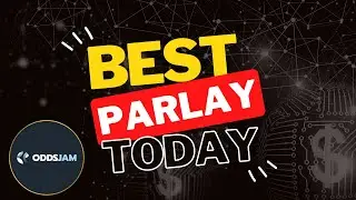 Best Parlay for Today | Parlay Betting Strategy | How do Sportsbooks Determine Parlay Odds?