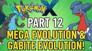 🔥 Charizard X Mega Evolution & Gabite Evolution! | Pok&eacute;mon X Part 12 | Power Plant Battle!