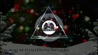 los peces en el rio [Electro bass navide&ntilde;o]#bass #bassboosted #navidad