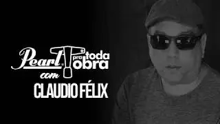 PearlTV - Pearl Pra Toda Obra - Cláudio Felix -Walter Lopes - Tiago Guima