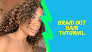 Braid Out Hair Tutorial