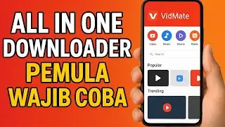 All in One Downloader untuk Pemula! Cara Pakai VidMate Terbaru 2025 🚀