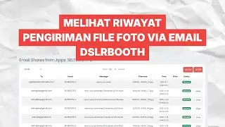 Cara Melihat History Pengiriman File Email dslrBooth - Bikin Photobooth QRIS Pake Selfbooth