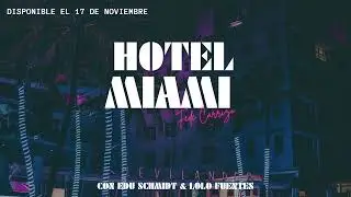 Fede Carrizo - Hotel Miami ft. Edu Schmidt & Lolo Fuentes