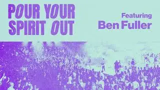 Thrive Worship - Pour Your Spirit Out (ft. Ben Fuller) [Official Audio]