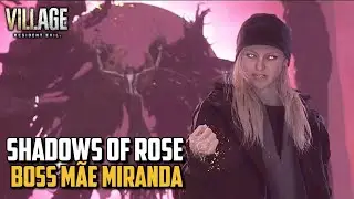 RE VILLAGE SHADOWS OF ROSE: BOSS FINAL M&Atilde;E MIRANDA