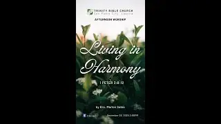 [TBC Afternoon Worship] Living in Harmony [1 Peter 3:8-12] December 28, 2025