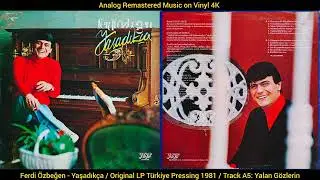 Ferdi &Ouml;zbeğen / Aranjman: Osman İşmen - Yalan G&ouml;zlerin (Original LP Song Analog Remastered 1981) 4K