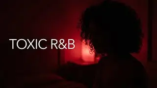 Toxic R&B Mix | Slow, Dark, Sexy, Red Room Vibes | VIBEXSM #20