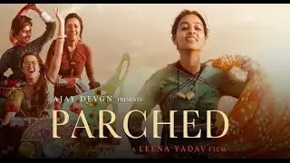 Parched | Radhija Apte | Movie Review | Bollywood Top 100 - #83