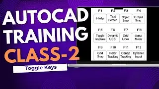AutoCAD Class 2 || Toggle Keys