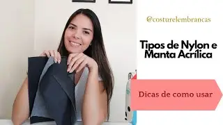 Tipos de Nylon e Manta acrílica | Dicas de como usar | Estruturadores