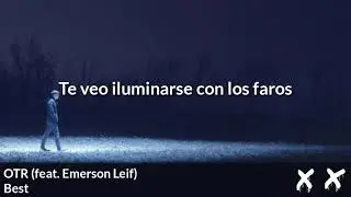 OTR   Best ft  Emerson Leif Sub Espa&ntilde;ol720P HD