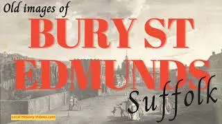 Old Images of Bury St Edmunds, Suffolk