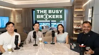 The Busy Brokers S2 EP 5 | Lessons for Smart Buyers Ft. John & Daphne Yu