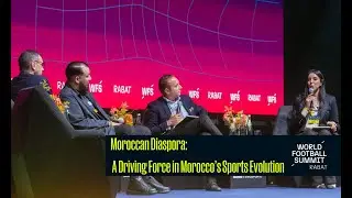 Moroccan Diaspora: A Driving Force in Morocco's Sports Evolution | WFS Rabat 2025