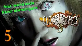 Burroughs Sounds Like Barrows, You See | Clock Tower 3 feat. weird sodas - Part 5 [FINAL]