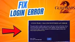 How to Fix Login Error in Guild Wars 2