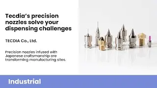 Tecdia&rsquo;s precision nozzles solve your dispensing challenges | TECDIA Co., Ltd.